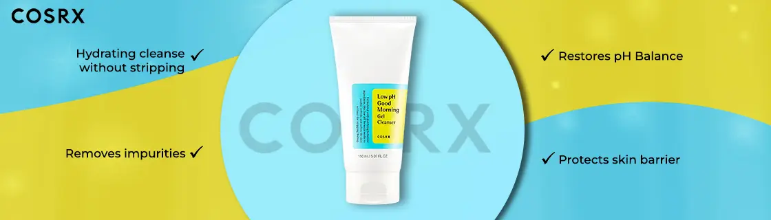 Cosrx Low pH Good Morning Gel Cleanser - 150ml Benefits