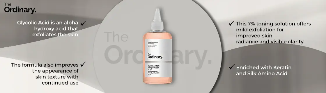 The Ordinary - Glycolic Acid 7% Toning Solution Benefits